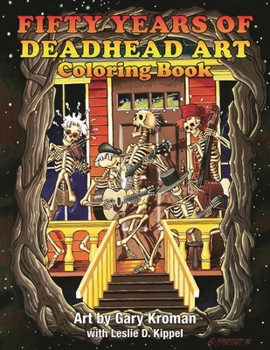 Paperback Fifty Years of Deadhead Art: Coloring Book