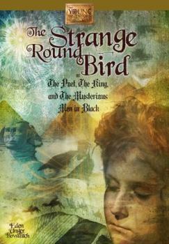 The Strange Round Bird: Or the Poet, the King, and the Mysterious Men in Black - Book #3 of the Young Inventors Guild