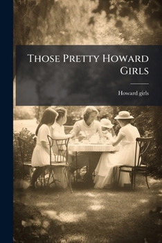 Paperback Those Pretty Howard Girls Book