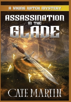 Assassination in the Glade: A Viking Witch Cozy Mystery (The Viking Witch Cozy Mysteries)