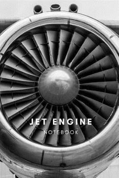Paperback Jet Engine Notebook: Aviation Mechanic Diary, Journal, Notesheet, 110 Lined Pages, 6 X 9 Inches in Size Book