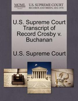 Paperback U.S. Supreme Court Transcript of Record Crosby V. Buchanan Book