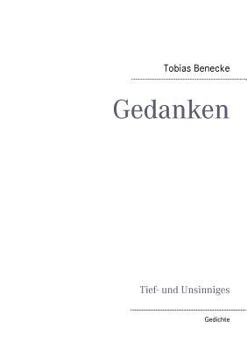 Paperback Gedanken: Tief- und Unsinniges. Gedichte [German] Book