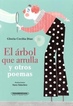 Hardcover El Arbol Que Arrulla y Otros Poemas [Spanish] Book