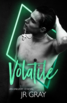 Volatile: A Black Diamond Novel - Book #6 of the Unlucky 13