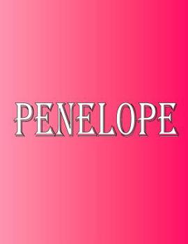 Paperback Penelope: 100 Pages 8.5" X 11" Personalized Name on Notebook College Ruled Line Paper Book