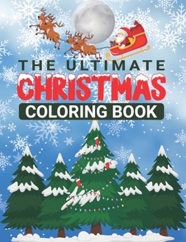 Paperback The Ultimate Christmas Coloring Book: Christmas Coloring Books For Adults Relaxation Book