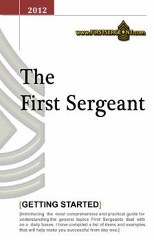 Paperback The First Sergeant: Getting Started Book
