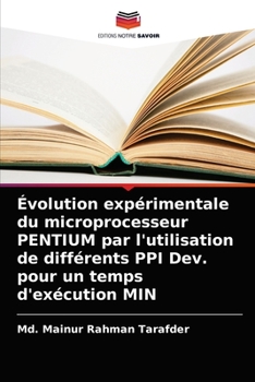 Paperback Évolution expérimentale du microprocesseur PENTIUM par l'utilisation de différents PPI Dev. pour un temps d'exécution MIN [French] Book
