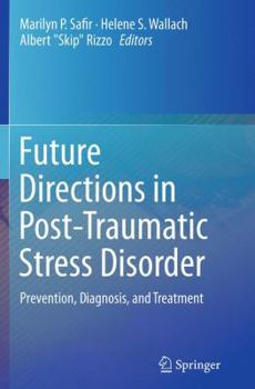 Paperback Future Directions in Post-Traumatic Stress Disorder: Prevention, Diagnosis, and Treatment Book