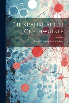 Paperback Die Krankhaften Geschwulste [German] Book