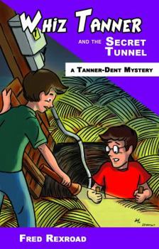 Paperback Whiz Tanner and the Secret Tunnel Book