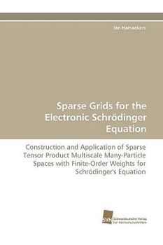 Paperback Sparse Grids for the Electronic Schrödinger Equation Book