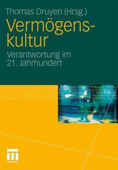 Vermögenskultur: Verantwortung Im 21. Jahrhundert