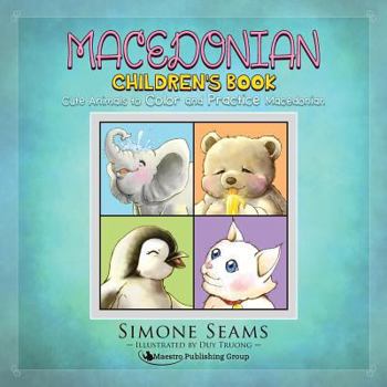 Paperback Macedonian Children's Book: Cute Animals to Color and Practice Macedonian Book