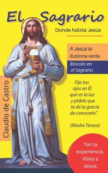 Paperback El Sagrario / Donde habita Jesús: Nuevo Formato [Spanish] Book