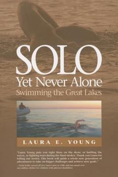 Paperback Solo, Yet Never Alone: Swimming the Great Lakes Book