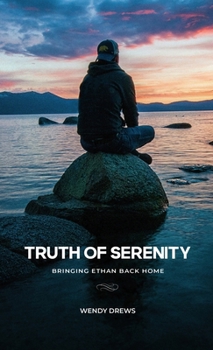 Hardcover Truth of Serenity, Bringing Ethan Back Home Book