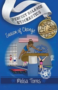 Season of Change - Book #8 of the Perfect Balance Gymnastics