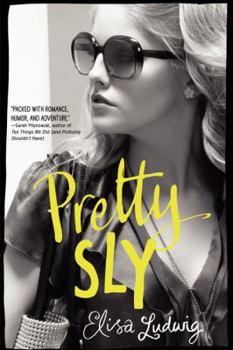 Pretty Sly - Book #2 of the Pretty Crooked