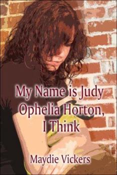 Paperback My Name Is Judy Ophelia Horton, I Think Book
