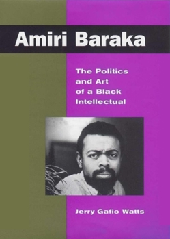 Hardcover Amiri Baraka: The Politics and Art of a Black Intellectual Book