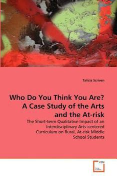 Paperback Who Do You Think You Are? A Case Study of the Arts and the At-risk Book