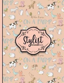 Paperback Stylist Appointment Book: 7 Columns Appointment Notebook, Best Appointment Scheduler, My Appointment Book, Cute Farm Animals Cover Book