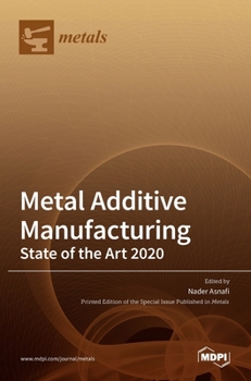 Hardcover Metal Additive Manufacturing: State of the Art 2020 Book