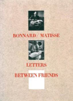 Paperback Bonnard/Matisse: Letters Between Friends, 1925-1946 Book