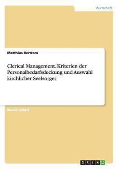Paperback Clerical Management. Kriterien der Personalbedarfsdeckung und Auswahl kirchlicher Seelsorger [German] Book