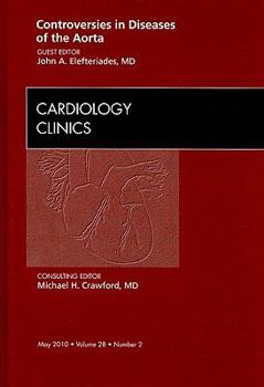 Hardcover Controversies in Diseases of the Aorta, an Issue of Cardiology Clinics: Volume 28-2 Book