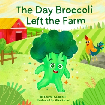 Paperback The Day Broccoli Left the Farm Book