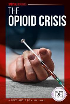 The Opioid Crisis - Book  of the Special Reports
