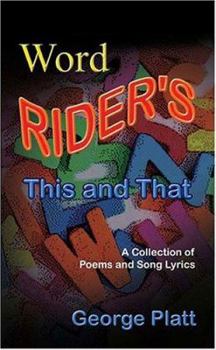 Paperback Word Rider's This and That: A Collection of Poems and Song Lyrics Book