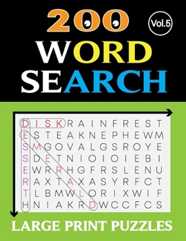 Paperback 200 WORD SEARCH LARGE PRINT PUZZLES (Vol.5): Word search for adults large print with solution [Large Print] Book