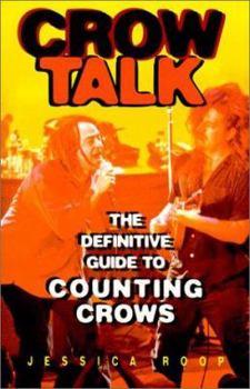 Paperback Crow Talk: The Definitive Guide to Counting Crows Book
