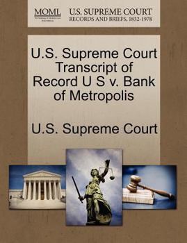 Paperback U.S. Supreme Court Transcript of Record U S V. Bank of Metropolis Book