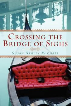 Paperback Crossing the Bridge of Sighs Book