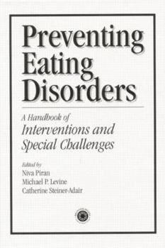 Paperback Preventing Eating Disorders: A Handbook of Interventions and Special Challenges Book