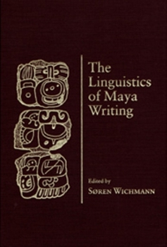 Hardcover The Linguistics of Maya Writing Book