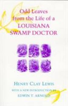 Paperback Odd Leaves from the Life of a Louisiana Swamp Doctor Book