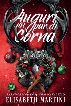 Auguri un Par di Corna (Italian Edition)