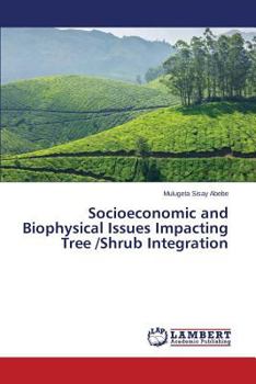 Paperback Socioeconomic and Biophysical Issues Impacting Tree /Shrub Integration Book