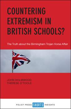 Paperback Countering Extremism in British Schools?: The Truth about the Birmingham Trojan Horse Affair Book