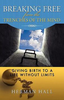 Paperback Breaking Free from the Trenches of the Mind Book