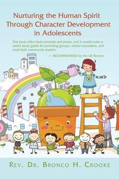 Paperback Nurturing the Human Spirit Through Character Development in Adolescents Book