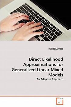 Paperback Direct Likelihood Approximations for Generalized Linear Mixed Models Book