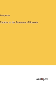Hardcover Zatahra on the Sorceress of Brussels Book
