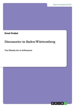 Paperback Dinosaurier in Baden-Württemberg: Von Efraasia bis zu Sellosaurus [German] Book